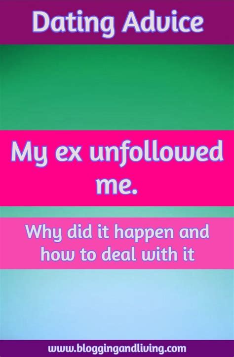 why did my ex unfollow me|i regret unfollowing my ex.